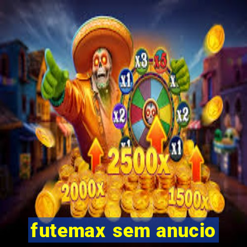 futemax sem anucio